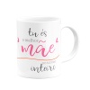 Caneca 330ml - Dia da Mãe (Tu és a melhor mãe do mundo inteiro)