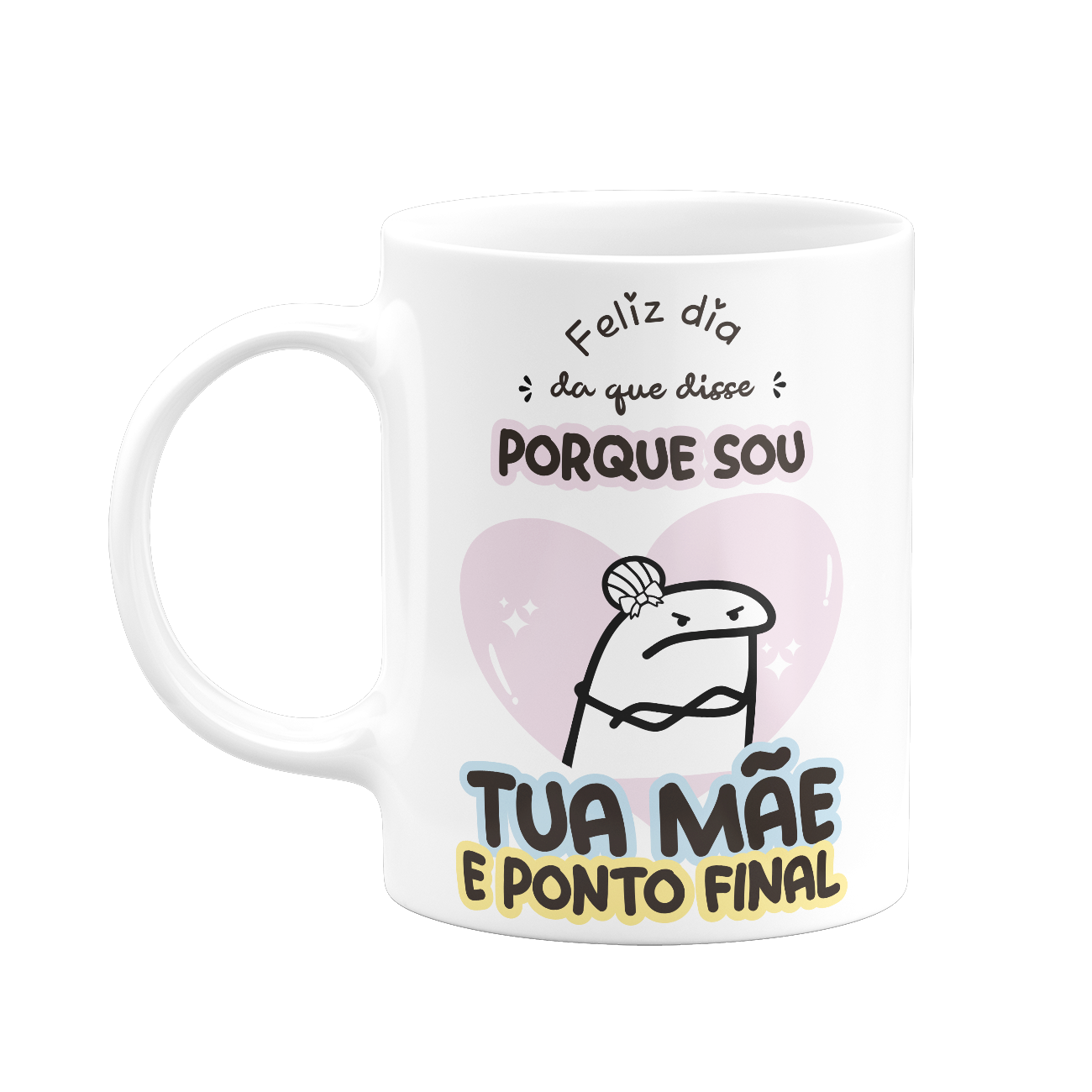 Caneca 330ml - Flork - Porque sou tua mãe e ponto final